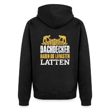Dachdecker Haben Die Längsten Latten - Unisex Premium Bio Zip Hoodie - Schwarz - Hinten - Nico (187cm)