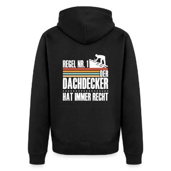 Regel N 1 Der Dachdecker Hat Immer Recht - Unisex Premium Bio Zip Hoodie - Schwarz - Hinten - Nico (187cm)