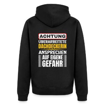Achtung Überarbeitete Dachdeckerin - Unisex Premium Bio Zip Hoodie - Schwarz - Hinten - Nico (187cm)