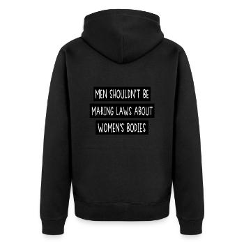 Männer sollten keine Gesetze über Frauenkörper erlassen - Unisex Premium Bio Zip Hoodie - Schwarz - Hinten - Nico (187cm)