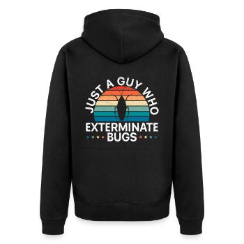Nur ein Typ, der Bugs ausrottet Schädlingsbekämpfung - Unisex Premium Bio Zip Hoodie - Schwarz - Hinten - Nico (187cm)