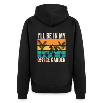 I Will Be In My Office In the Garden Plant - Unisex Premium Organic Zip Hoodie - black - Back - Nico (187cm)