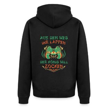 Aus Dem Weg Ihr Lappen der König Will Zocken Gamer - Unisex Premium Bio Zip Hoodie - Schwarz - Hinten - Nico (187cm)