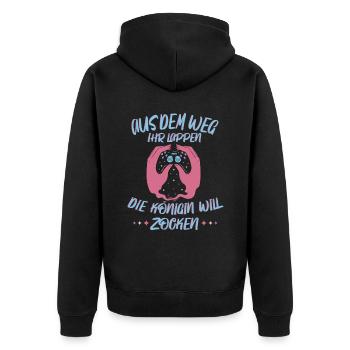 Aus Dem Weg Ihr Lappen der König Will Zocken Gamer - Unisex Premium Bio Zip Hoodie - Schwarz - Hinten - Nico (187cm)