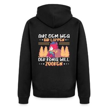 Aus Dem Weg Ihr Lappen der König Will Zocken Gamer - Unisex Premium Bio Zip Hoodie - Schwarz - Hinten - Nico (187cm)
