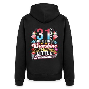 31 years of sunshine mixed with a small - Unisex Premium Organic Zip Hoodie - black - Back - Nico (187cm)