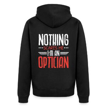 Nothing scares me I am an optician optometrist - Unisex Premium Organic Zip Hoodie - black - Back - Nico (187cm)