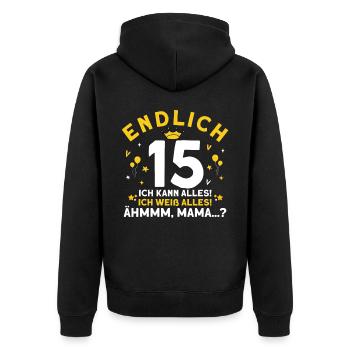 Endlich 15 Ich Kann Alles Ich Weiß Alles - Unisex Premium Bio Zip Hoodie - Schwarz - Hinten - Nico (187cm)