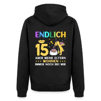 Endlich 15 Meine Eltern Wohnen Immer Noch Bei Mir - Unisex Premium Bio Zip Hoodie - Schwarz - Hinten - Nico (187cm)