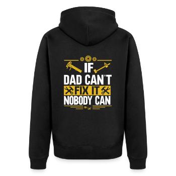 If Dad can't fix it, no one can fix it - Unisex Premium Organic Zip Hoodie - black - Back - Nico (187cm)