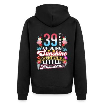 39 years of sunshine mixed with a small - Unisex Premium Organic Zip Hoodie - black - Back - Nico (187cm)