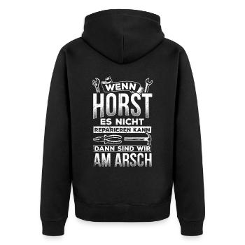 Wenn Horst es nicht reparieren kann sind wir am Ar - Unisex Premium Bio Zip Hoodie - Schwarz - Hinten - Nico (187cm)