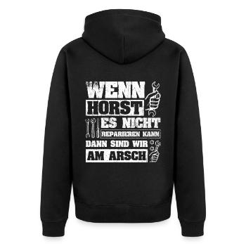 Wenn Horst es nicht reparieren kann sind wir am Ar - Unisex Premium Bio Zip Hoodie - Schwarz - Hinten - Nico (187cm)