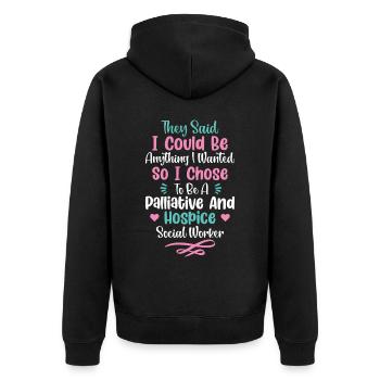 They Said I Could Be Anything I Wanted - Unisex Premium Organic Zip Hoodie - black - Back - Nico (187cm)