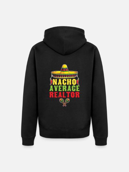 Nacho Average Broker For - Unisex Premium Organic Zip Hoodie - black