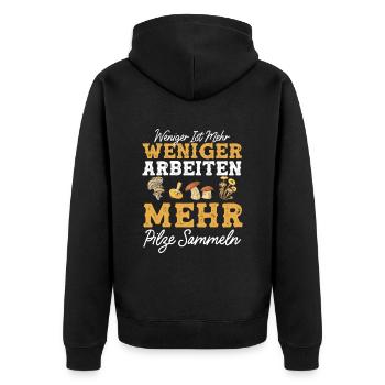 Weniger Arbeiten Mehr Pilze Sammeln Pilzsammler - Unisex Premium Bio Zip Hoodie - Schwarz - Hinten - Nico (187cm)