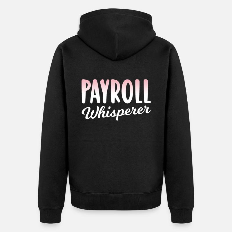 Payroll Whisperer Ressources humaines RH - Veste à capuche bio Premium Unisexe - noir