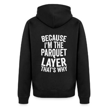 Craft - Because I am the parquet layer - Unisex Premium Organic Zip Hoodie - black - Back - Nico (187cm)