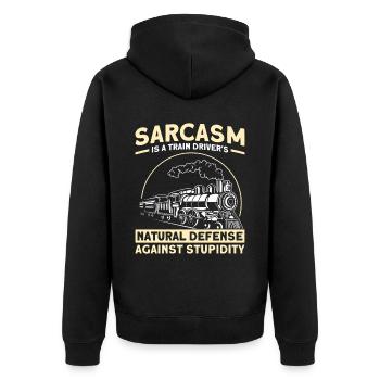Sarcasm natural defense of a train driver - Unisex Premium Organic Zip Hoodie - black - Back - Nico (187cm)