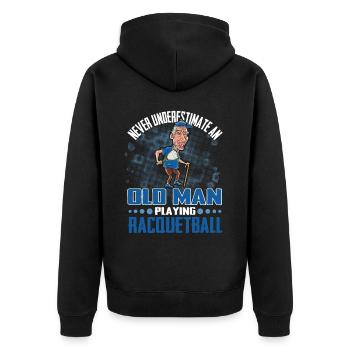 Never Underestimate an Old Man Playing Racquetball - Unisex Premium Organic Zip Hoodie - black - Back - Nico (187cm)