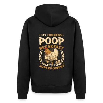 My chickens poop the breakfast. - Unisex Premium Organic Zip Hoodie - black - Back - Nico (187cm)