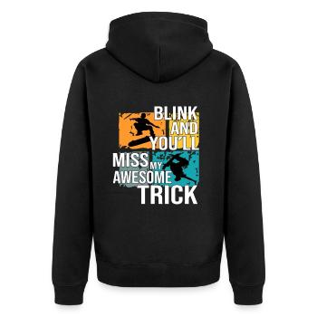 Skateboarder Blink And Youll Miss My Trick Gift - Unisex Premium Organic Zip Hoodie - black - Back - Nico (187cm)