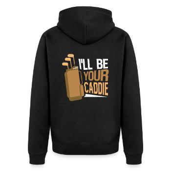 I will be your caddie Golf Golf golfer - Unisex Premium Organic Zip Hoodie - black - Back - Nico (187cm)