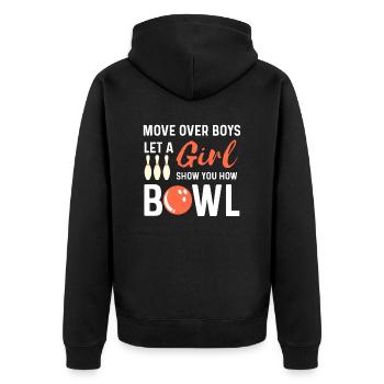 Move over Boys let a Girl show you how to Bowl - Unisex Premium Organic Zip Hoodie - black - Back - Nico (187cm)