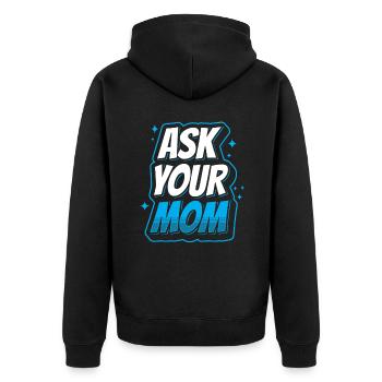 Frag Deine Mutter Vater Tag Vater Papa Papi - Unisex Premium Bio Zip Hoodie - Schwarz - Hinten - Nico (187cm)