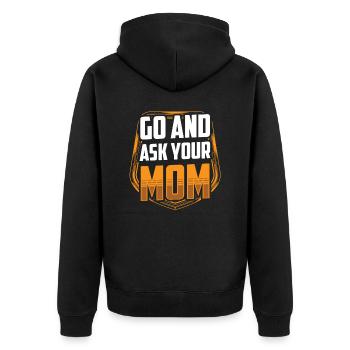 Go And Ask Your Mother Father Daddy Sayings Daddy - Unisex Premium Organic Zip Hoodie - black - Back - Nico (187cm)