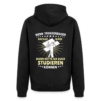 Trockenbauer Trockenbau Trockenbaumonteur - Unisex Premium Bio Zip Hoodie - Schwarz - Hinten - Nico (187cm)