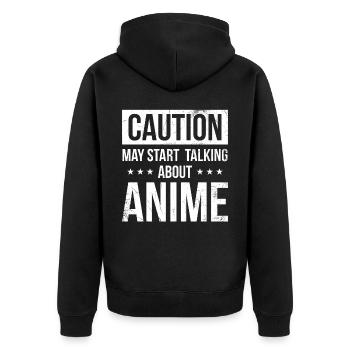 Caution Can Start Talking About Anime - Unisex Premium Organic Zip Hoodie - black - Back - Nico (187cm)