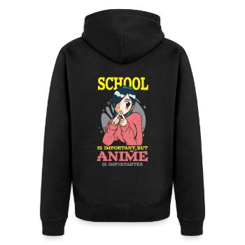 School is important, but anime is more important for - Unisex Premium Organic Zip Hoodie - black - Back - Nico (187cm)