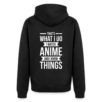 Das Ist, Was Ich Tue, Ich Schaue Anime Und Ich - Unisex Premium Bio Zip Hoodie - Schwarz - Hinten - Nico (187cm)