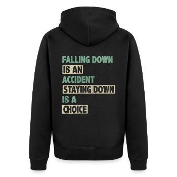 Falling Is An Accident Staying Down Is A Choice - Unisex Premium Organic Zip Hoodie - black - Back - Nico (187cm)