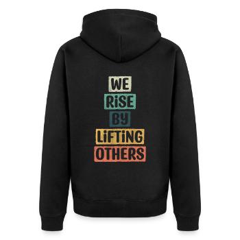 We Rise By Lifting Others Encouragement - Unisex Premium Bio Zip Hoodie - Schwarz - Hinten - Nico (187cm)