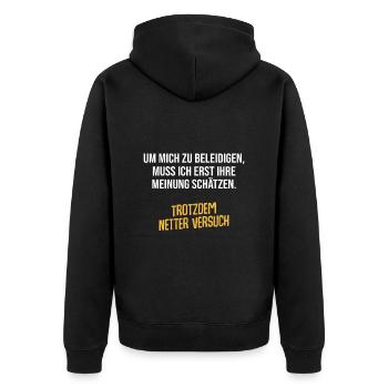 Um mich zu beleidigen muss mich Ihre Meinung - Unisex Premium Bio Zip Hoodie - Schwarz - Hinten - Nico (187cm)