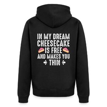 In My Dream Cheesecake Is Free And Makes You Thin - Unisex Premium Bio Zip Hoodie - Schwarz - Hinten - Nico (187cm)