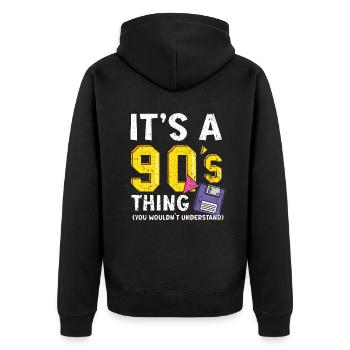 It's A 90's Thing You Would Not Understand 1990 - Unisex Premium Bio Zip Hoodie - Schwarz - Hinten - Nico (187cm)