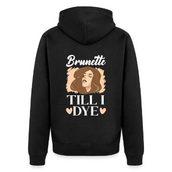 Brünette Till I Dye Brown Hair Fashion Blonde - Unisex Premium Bio Zip Hoodie - Schwarz - Hinten - Nico (187cm)