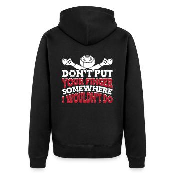 Don't Put Your Finger Somewhere | Machinist Gift - Unisex Premium Bio Zip Hoodie - Schwarz - Hinten - Nico (187cm)