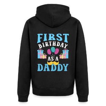 First Birthday As Daddy Father Papa Party - Unisex Premium Organic Zip Hoodie - black - Back - Nico (187cm)