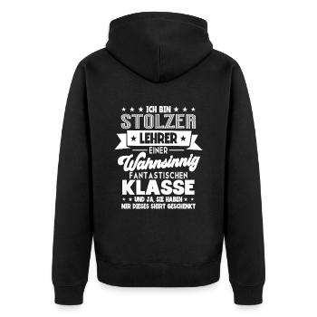 Lehrer Lehrerin Klassenlehrer Ich Bin Stolzer - Unisex Premium Bio Zip Hoodie - Schwarz - Hinten - Nico (187cm)