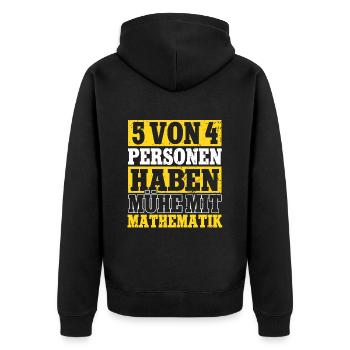5 von 4 Menschen Haben Probleme mit Mathe Lehrer - Unisex Premium Bio Zip Hoodie - Schwarz - Hinten - Nico (187cm)