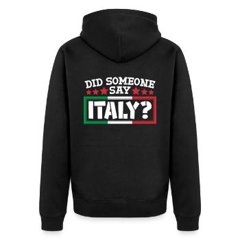 Italien Did someone say Italy - Unisex Premium Organic Zip Hoodie - black - Back - Nico (187cm)