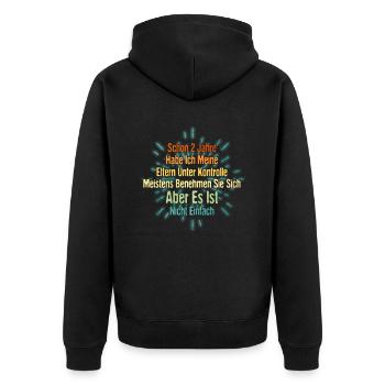 Schon 2 Jahre Hab Ich Meine Eltern Unter Kontrolle - Unisex Premium Bio Zip Hoodie - Schwarz - Hinten - Nico (187cm)