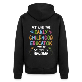 L’éducatrice de la petite enfance que vous voulez devenir - Veste à capuche bio Premium Unisexe - noir - Dos - Nico (187cm)