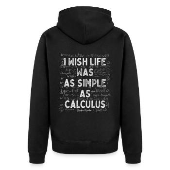 Wish Life Was As Simple As Calculus Mathematician - Unisex Premium Bio Zip Hoodie - Schwarz - Hinten - Nico (187cm)