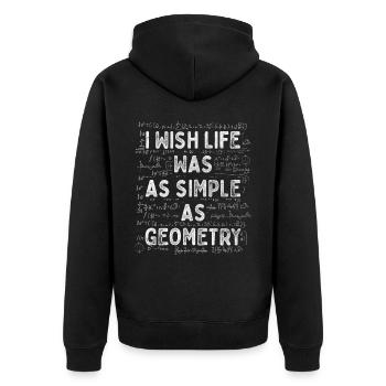 Wish Life Was As Simple As Geometry Mathematician - Unisex Premium Bio Zip Hoodie - Schwarz - Hinten - Nico (187cm)