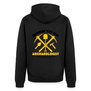 Born to be an archaeologist artifact archaeology - Unisex Premium Organic Zip Hoodie - black - Back - Nico (187cm)